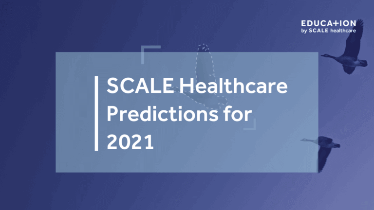 SCALE Healthcare Predictions for 2021