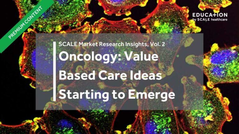 Webinar replay: Oncology, value-based care ideas starting to emerge